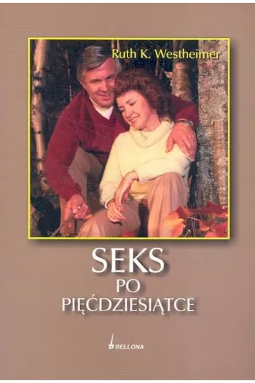 Seks po pi��dziesi�tce - Westheimer Ruth K. - Ruth Westheimer