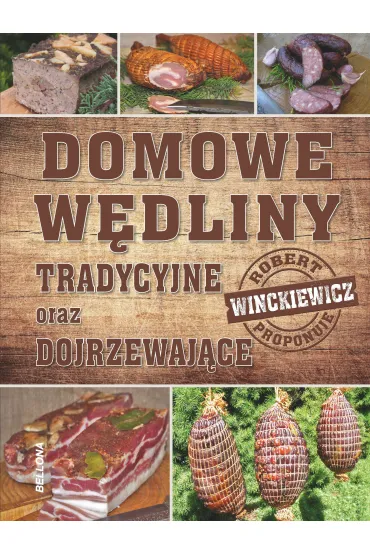 Domowe w�dliny tradycyjne oraz dojrzewaj�ce - Robert Winckiewicz