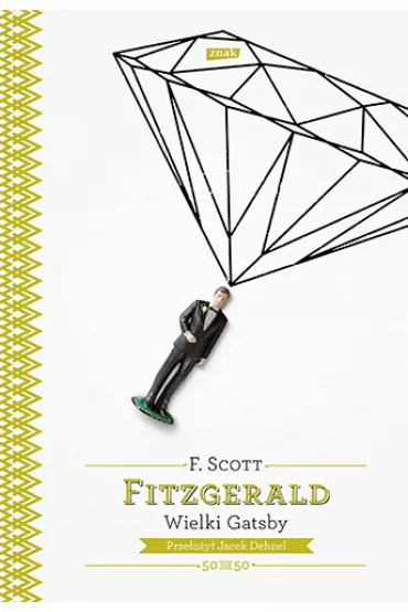 Wielki Gatsby (przek�ad Jacek Dehnel) - Francis Scott Fitzgerald