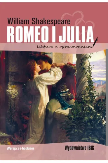 Romeo i Julia (Lektura z opracowaniem) - William Shakespeare