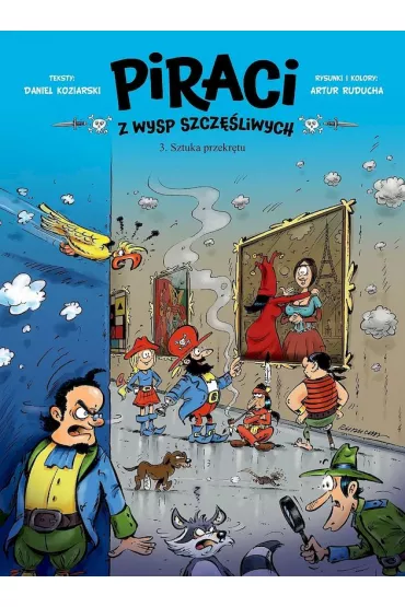 Piraci z Wysp Szcz�liwych 3 Sztuka przekr�tu - Daniel Koziarski, Artur Ruducha