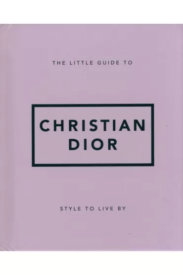 The Little Guide to Christian Dior