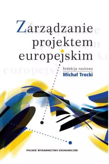 Zarz�dzanie projektem europejskim - Micha� Trocki