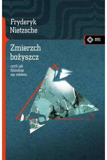 Zmierzch bo�yszcz - Fryderyk Nietzsche