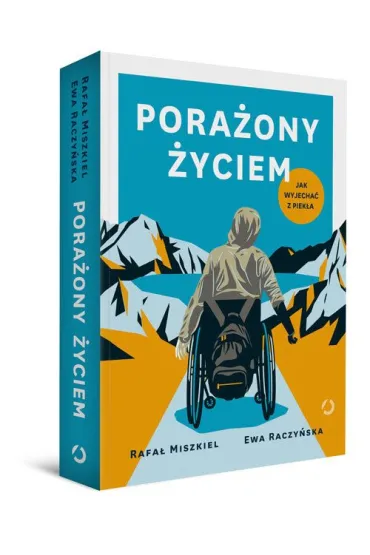 Pora�ony �yciem. Jak wyjecha� z piek�a - Ewa  Raczy�ska, Rafa�  Miszkiel