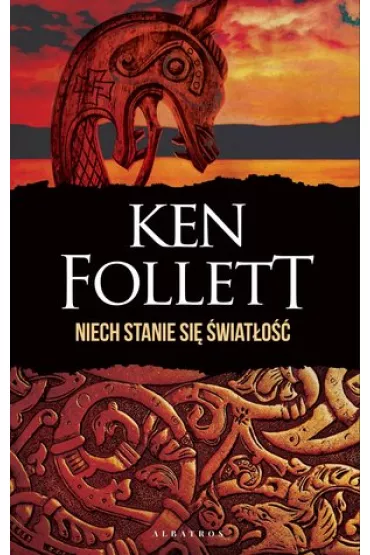Niech stanie si� �wiat�o�� - Ken Follett