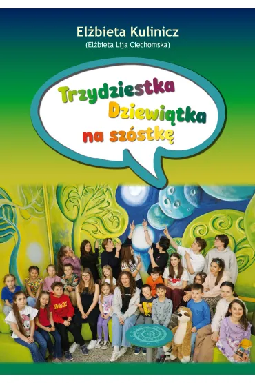 Trzydziestka Dziewi�tka na sz�stk� - El�bieta  Kulinicz