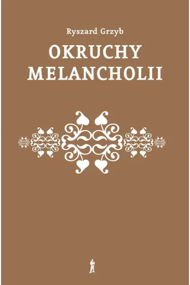 Okruchy melancholii - Ryszard  Grzyb