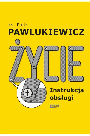 �ycie. Instrukcja obs�ugi - Piotr Pawlukiewicz