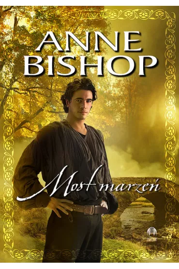 Most Marze�. Efemera. Tom 3 - Anne Bishop