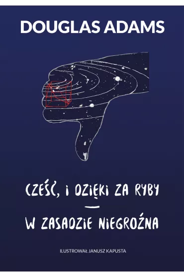 Pakiet: Cze�� i dzi�ki za ryby, W zasadzie niegro�na - Douglas Adams
