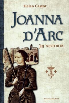 Joanna d`Arc. Jej historia