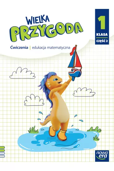 Wielka Przygoda NEON. Klasa 1. Cz�� 2. �wiczenia. Edukacja matematyczna - Ewa Swoboda, Krystyna Sawicka