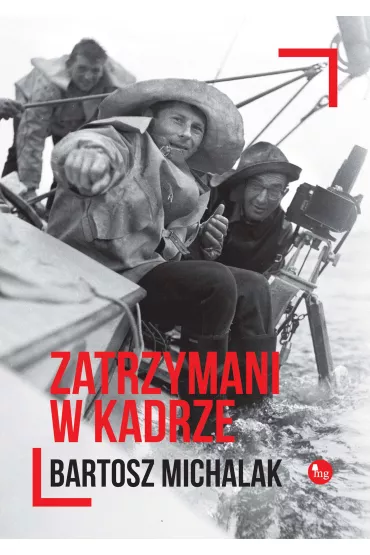 Zatrzymani w kadrze - Bartosz Michalak