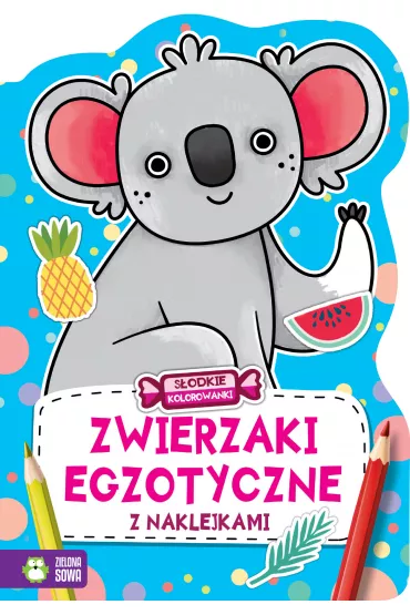 S�odkie kolorowanki. Zwierzaki egzotyczne