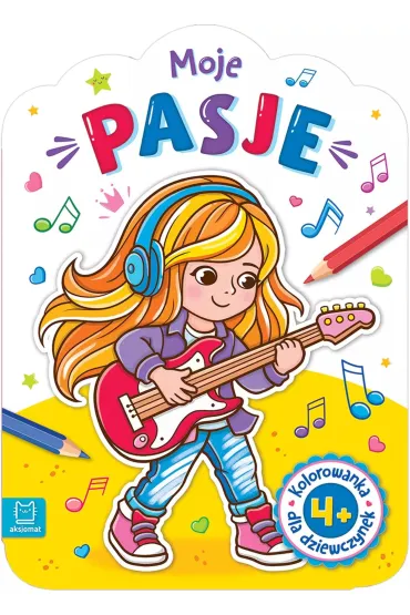 Kolorowanka dla dziewczynek. Moje pasje - Agata Kaczy�ska