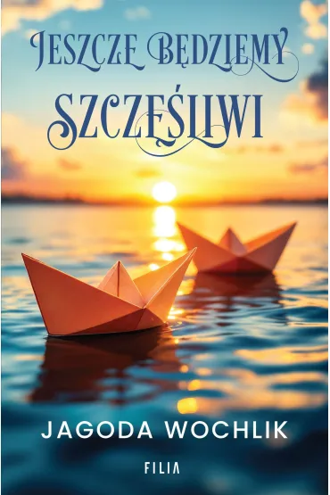 Jeszcze b�dziemy szcz�liwi - Jagoda Wochlik