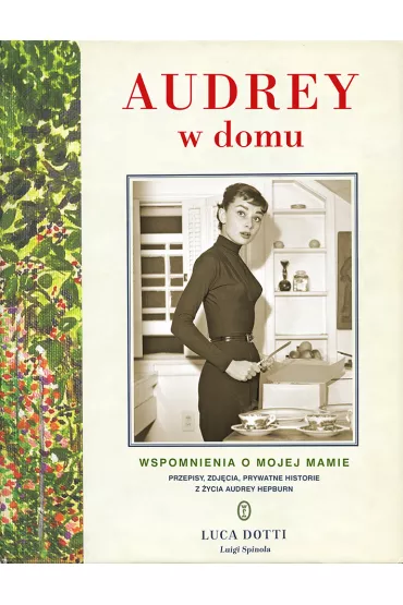 Audrey w domu wspomnienia o mojej mamie - Luca Dotti