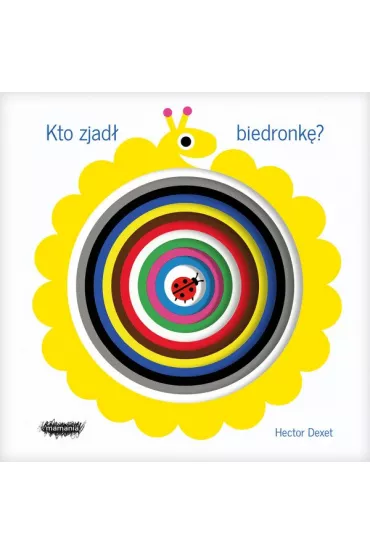 Kto zjad� biedronk�? - Hector Dexet