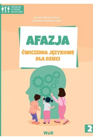 Afazja �wiczenia j�zykowe dla dzieci cz�� 2 - Zdzis�awa Or�owska-Popek, Marzena  B�asiak-Tytu�a
