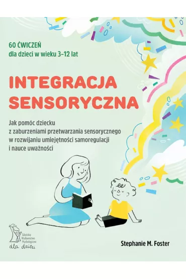 Integracja sensoryczna - Stephanie M. Foster
