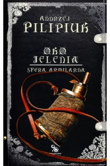 Sfera Armilarna. Oko Jelenia. Tom 6 - Andrzej Pilipiuk