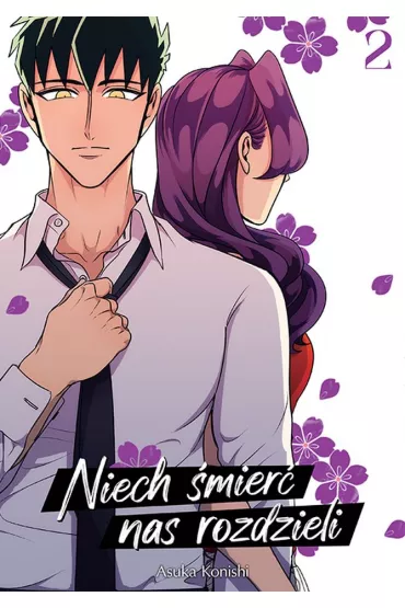 Niech �mier� nas rozdzieli. Tom 2 - Asuka Konishi