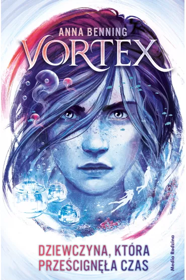 eBook Dziewczyna, kt�ra prze�cign�a czas. Vortex. Tom 2 mobi epub - Anna  Benning