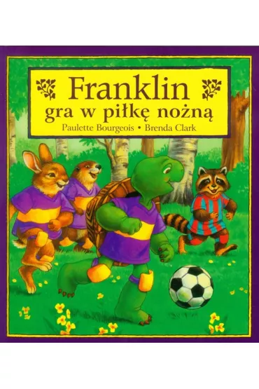 Franklin gra w pi�k� no�n� - Paulette Bourgeois, Brenda Clark