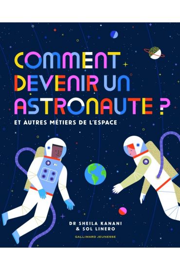 LF Comment devenir un astronaute? Et autres metiers de l`espace