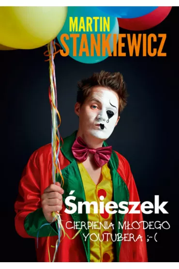 �mieszek. Cierpienia m�odego youtubera - Marcin Stankiewicz