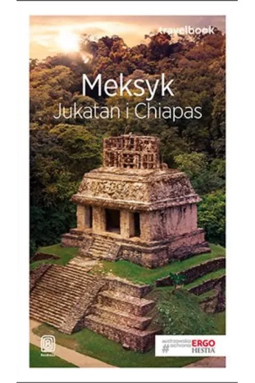 Meksyk. Jukatan i Chiapas. Travelbook - Ewa Pytel-Skiba