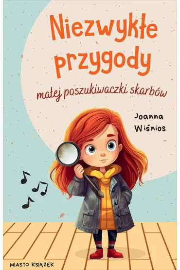 Niezwyk�e przygody ma�ej poszukiwaczki skarb�w. Ma�a poszukiwaczka skarb�w 1 - Joanna Wi�nios