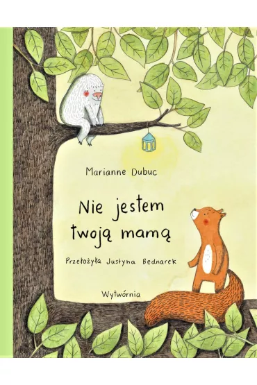 Nie jestem twoj� mam� - Marianne Dubuc