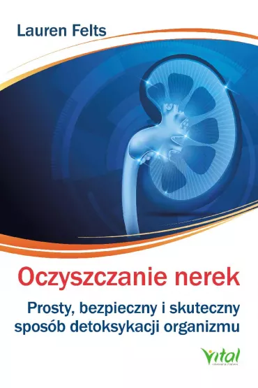 Oczyszczanie nerek - Lauren Felts