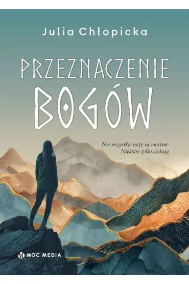 Przeznaczenie bog�w - Julia  Ch�opicka