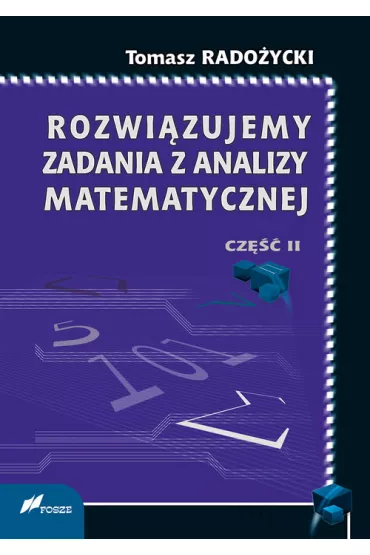 Rozwi�zujemy zadania z analizy matematycznej 2 - Tomasz Rado�ycki