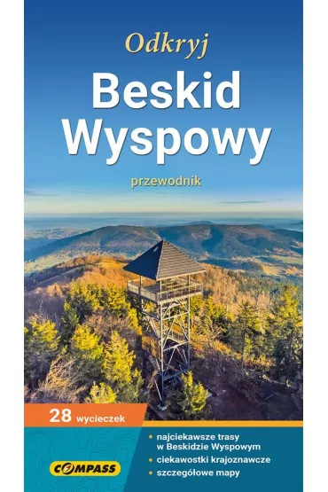 Odkryj Beskid Wyspowy przewodnik - Piotr Pietro�