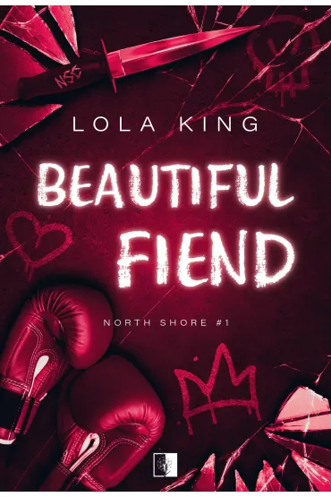 Beautiful Fiend. North Shore. Tom 1 - Lola King