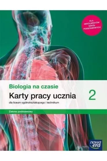Biologia na czasie 2. Karty pracy ucznia dla liceum oglnoksztaccego i technikum. Zakres podstawowy. Szkoy ponadpodstawowe - Dawid Kaczmarek, Jacek Pawowski, Renata Stencel