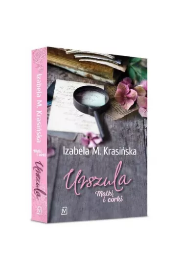 Urszula. Matki i c�rki. Tom 3 - Izabela M. Krasi�ska