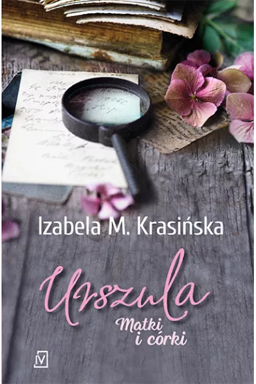 Urszula. Matki i c�rki. Tom 3 - Izabela M. Krasi�ska