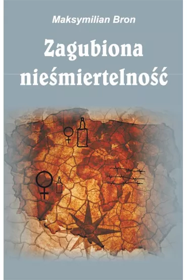 Zagubiona nie�miertelno�� - Maksymilian Bron