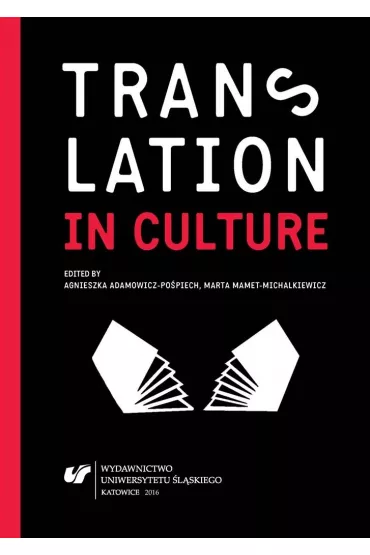 Translation in Culture - Marta Mamet-Michalkiewicz, Red Agnieszka  Adamowicz-Po�piech