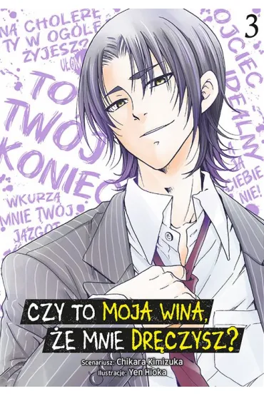 Czy to moja wina, �e mnie dr�czysz? Tom 3 - Chikara Kimiduka, Yen Hioka