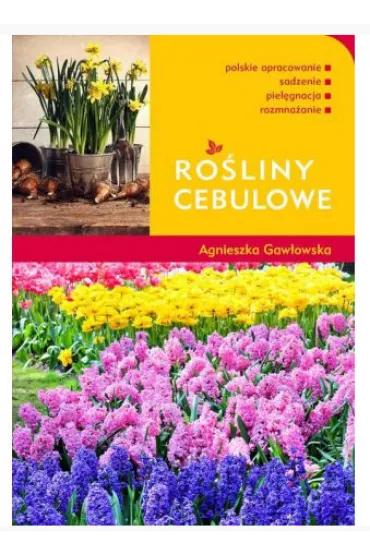 Ro�liny cebulowe - Agnieszka Gaw�owska