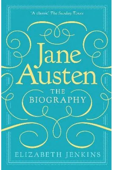 Jane Austen: The Biography - Elizabeth Jenkins