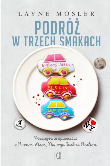 Podr� w trzech smakach - Layne Mosler