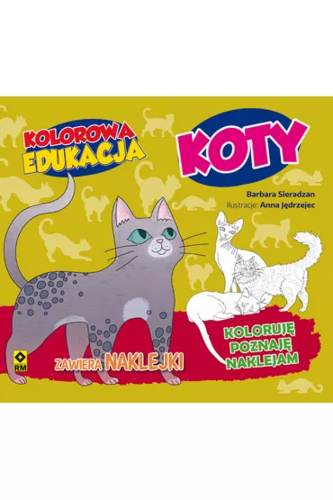 Kolorowa edukacja. Koty - Barbara  Sieradzan