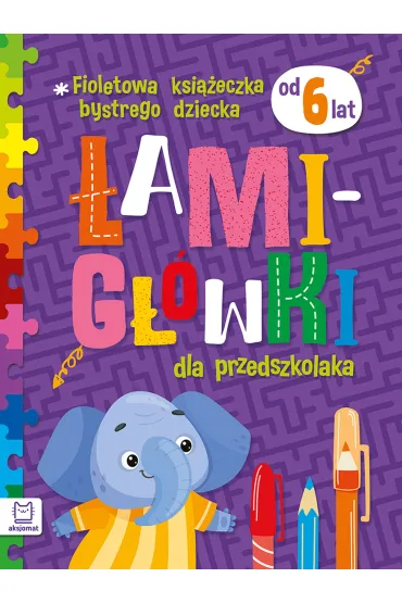 Fioletowa ksi��eczka bystrego dziecka. �amig��wki dla przedszkolaka od 6 lat - Bogus�aw Michalec, Beata Karlik